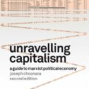 Unravelling Capitalism