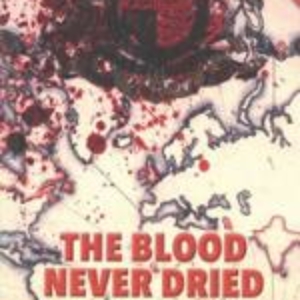 The Blood Never Dried