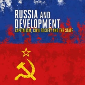 Russia and Development: Capitalism, Civil Society and the State