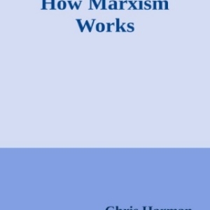 How Marxism works