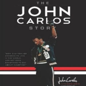 The John Carlos Story: The Sports Moment That Changed the World