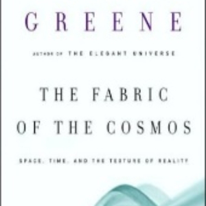 The Fabric of the Cosmos: Space, Time, and the Texture of Reality