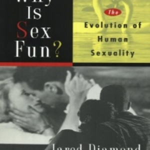 Why is Sex Fun? : The Evolution of Human Sexuality