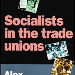 Socialists in the Trade Unions