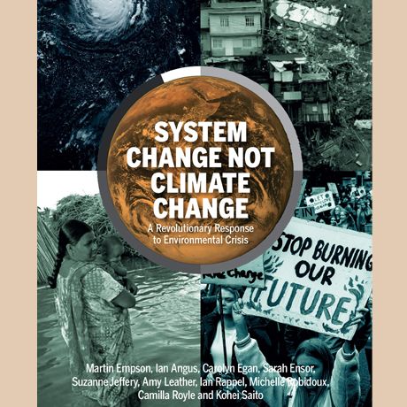 System Change Not Climate Change