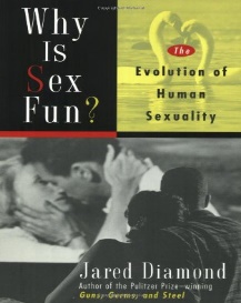 Why is Sex Fun? : The Evolution of Human Sexuality