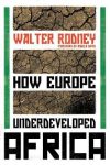 HOW EUROPE UNDERDEVELOPED AFRICA