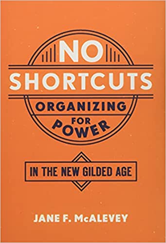 No Shortcuts Organising for Power: In the New Gilded Age