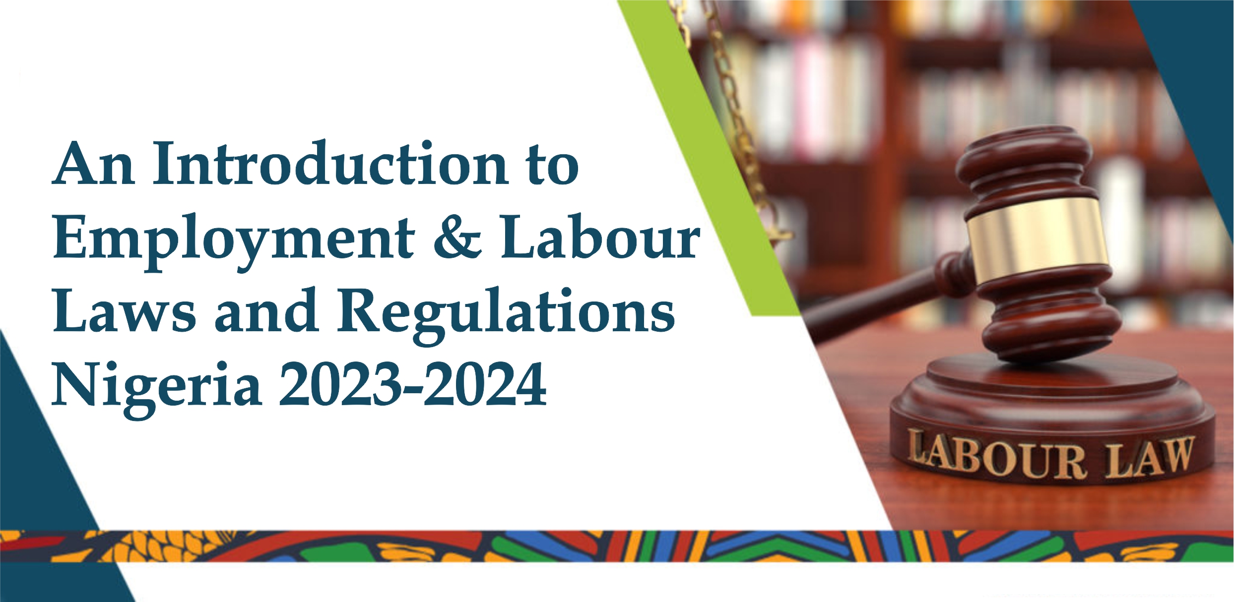 An Introduction to Employment & Labour Laws and Regulations in Nigeria