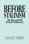 Before Stalinism: the rise and fall of soviet democracy – Samuel Farber (1990)