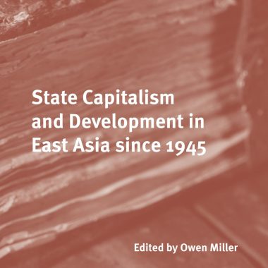 State Capitalism and Development in East Asia Since 1945